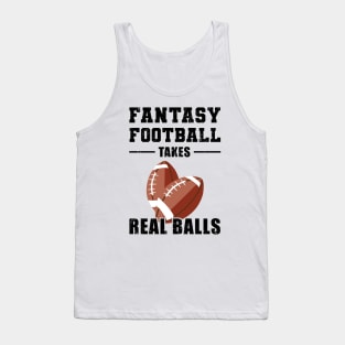 Fantasy Football Takes Real Balls Tank Top